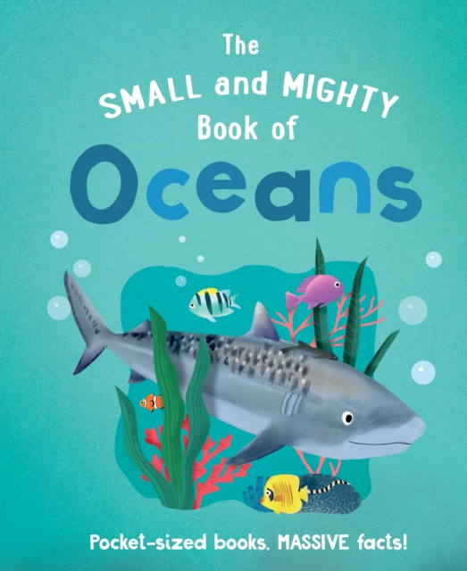 THE SMALL AND MIGHTY BOOK OF OCEANS