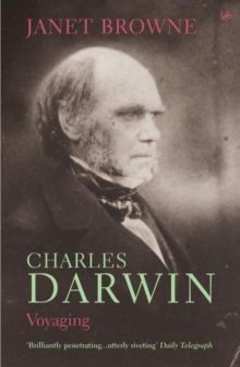 Charles Darwin: Voyaging : Volume 1