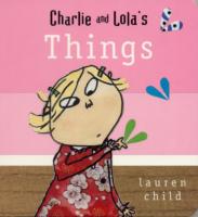 CHARLIE AND LOLA'S THINGS