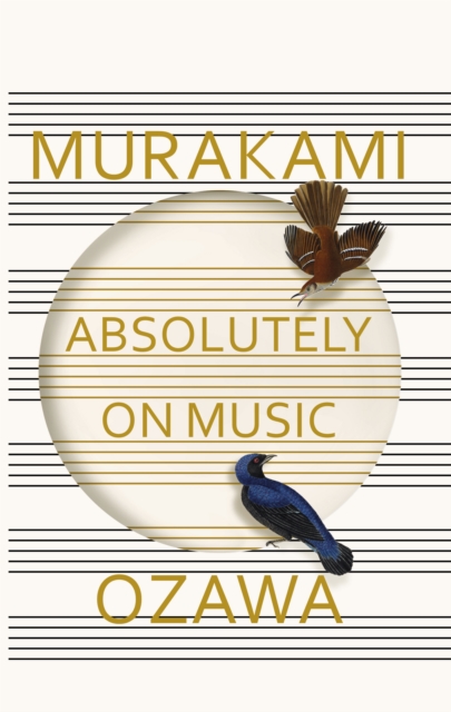ABSOLUTELY ON MUSIC : CONVERSATIONS WITH SEIJI OZAWA