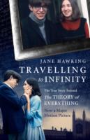 TRAVELLING TO INFINITY : THE TRUE STORY BEHIND THE THEORY OF EVERYTHING
