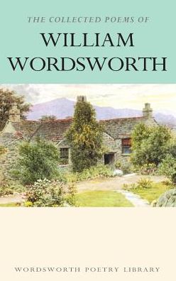 COLLECTED POEMS OF WILLIAM WORDSWORTH, THE