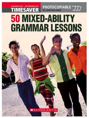 50 MIXED-ABILITY GRAMMAR LESSONS