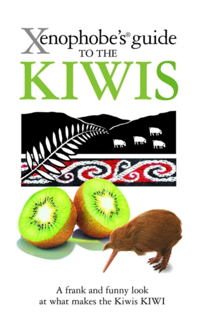THE XENOPHOBE'S GUIDE TO THE KIWIS