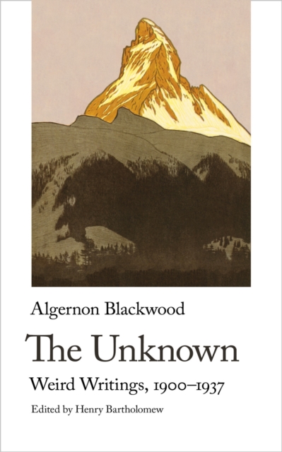 THE UNKNOWN / WEIRD WRITINGS, 1900-1937
