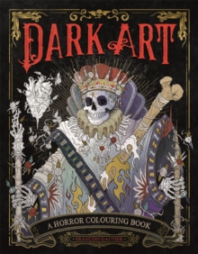 DARK ART: A HORROR COLOURING BOOK FOR ADULTS