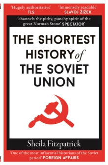 THE SHORTEST HISTORY OF THE SOVIET UNION