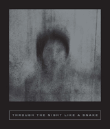 THROUGH THE NIGHT LIKE A SNAKE: LATIN AMERICAN HORROR STORIES