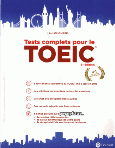 TESTS COMPLETS POUR LE TOEIC 6EME EDITION