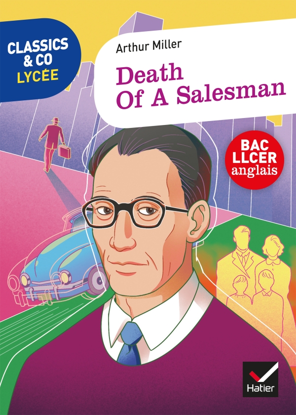 Classics & Co Anglais LLCE 1re - Death of a Salesman, Arthur Miller