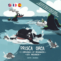 PRISCA ORCA EST PRISONNIERE (FRAN?AIS/ANGLAIS/ESPAGNOL)
