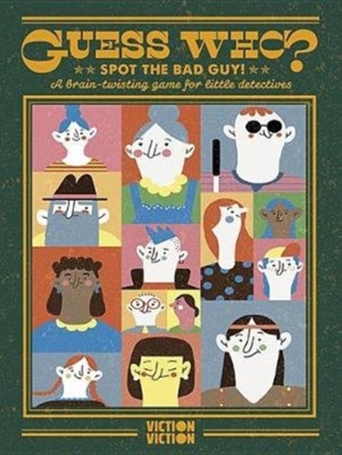 GUESS WHO? SPOT THE BAD GUY! : A BRAIN-TWISTING GAME FOR LITTLE DETECTIVES